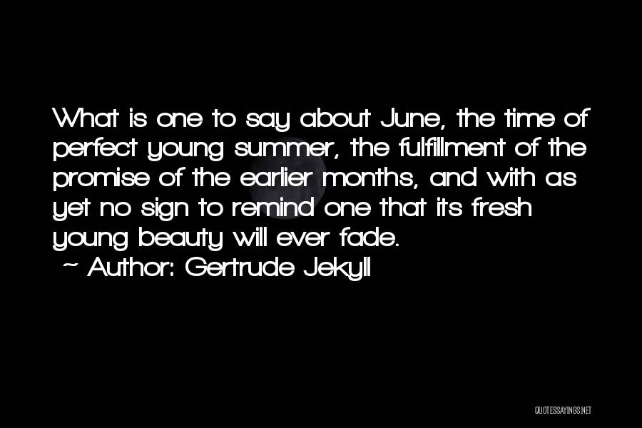 No Perfect Time Quotes By Gertrude Jekyll