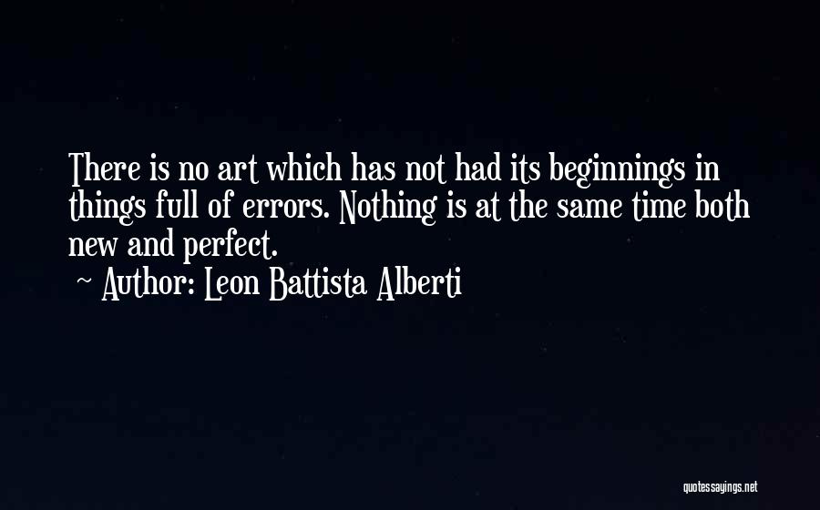 No Perfect Time Quotes By Leon Battista Alberti