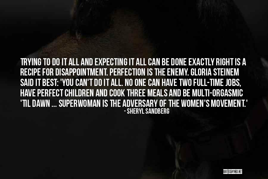 No Perfect Time Quotes By Sheryl Sandberg