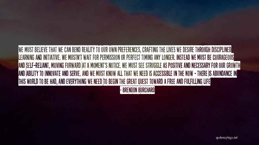 No Perfect Timing Quotes By Brendon Burchard