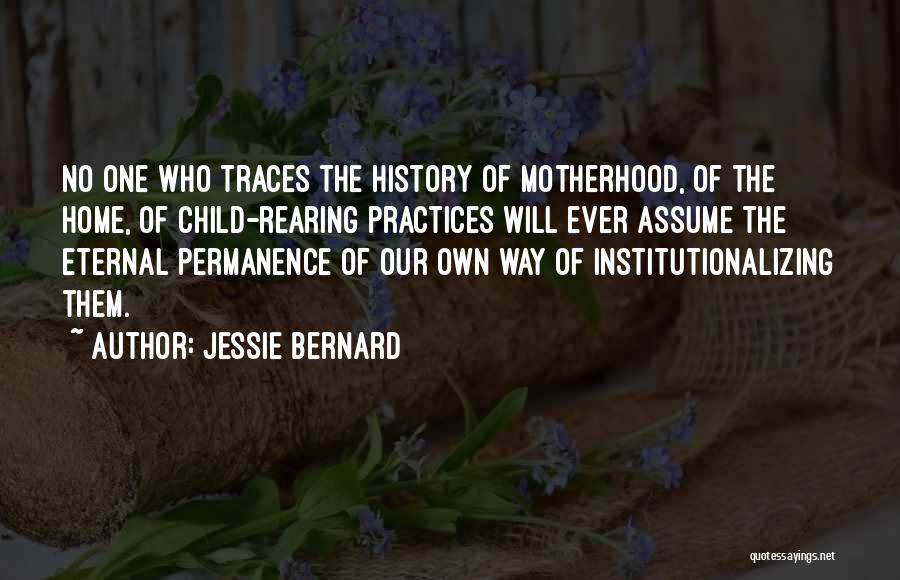 No Permanence Quotes By Jessie Bernard