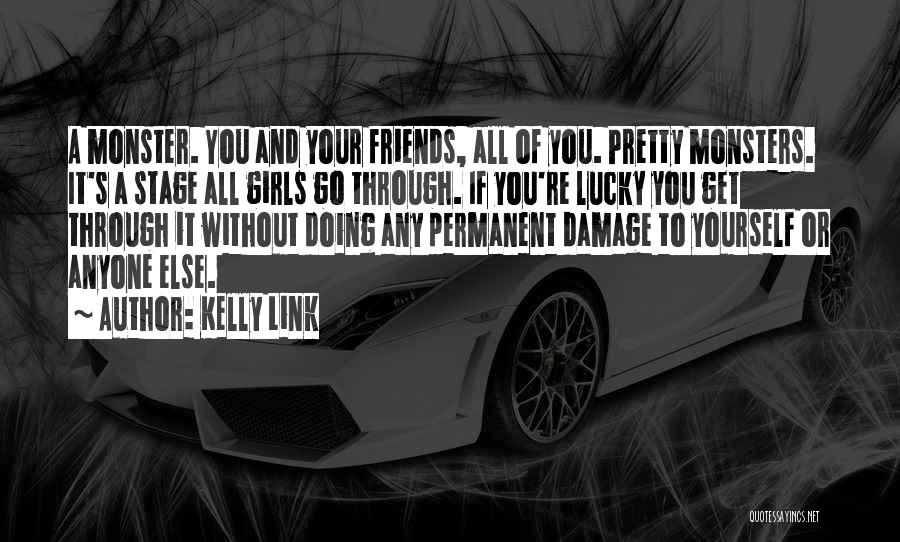 No Permanent Friends Quotes By Kelly Link