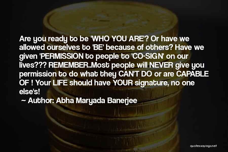 No Permission Quotes By Abha Maryada Banerjee