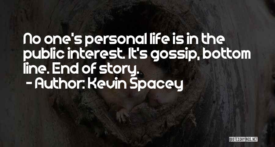 No Personal Life Quotes By Kevin Spacey