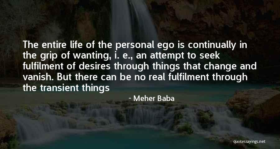 No Personal Life Quotes By Meher Baba