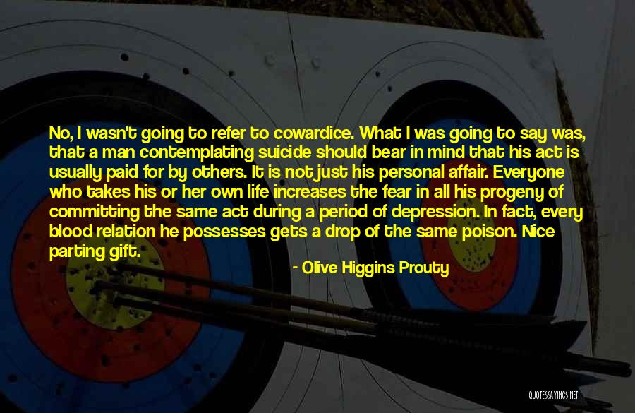 No Personal Life Quotes By Olive Higgins Prouty