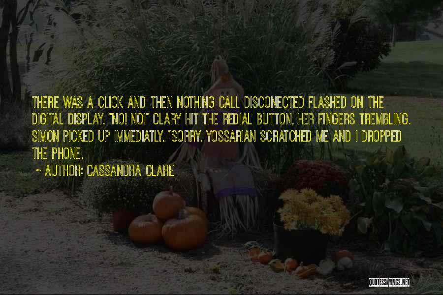 No Phone Call Quotes By Cassandra Clare