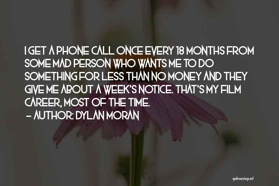 No Phone Call Quotes By Dylan Moran