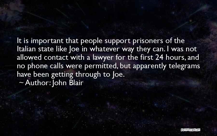 No Phone Calls Quotes By John Blair