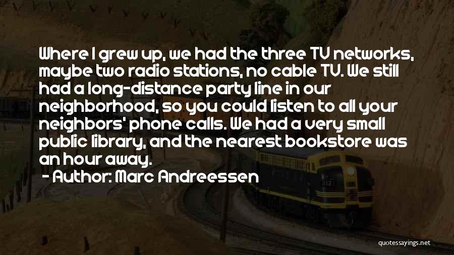 No Phone Calls Quotes By Marc Andreessen