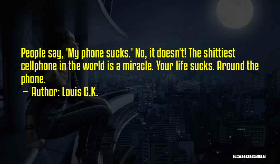 No Phone Quotes By Louis C.K.