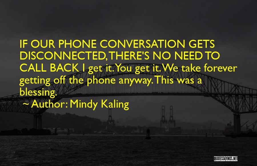 No Phone Quotes By Mindy Kaling
