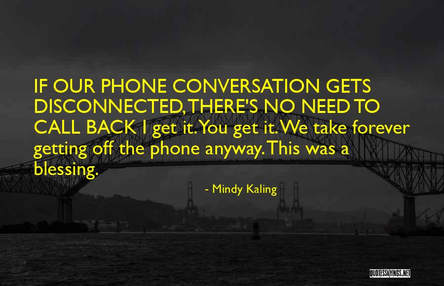 No Phone Quotes By Mindy Kaling