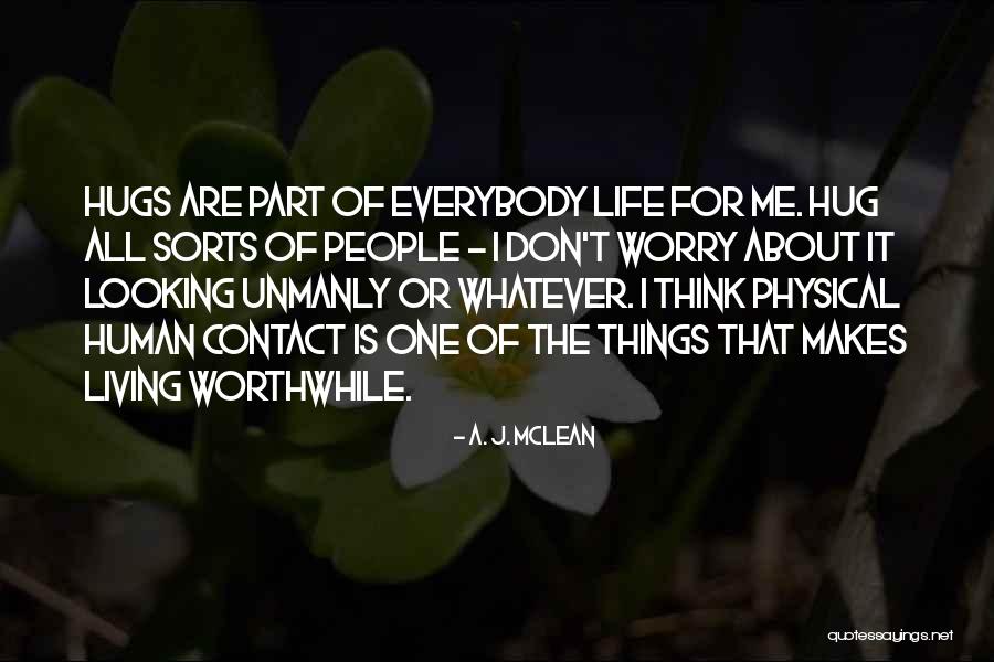 No Physical Contact Quotes By A. J. McLean