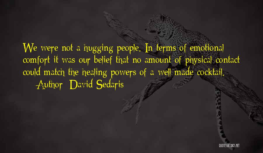 No Physical Contact Quotes By David Sedaris