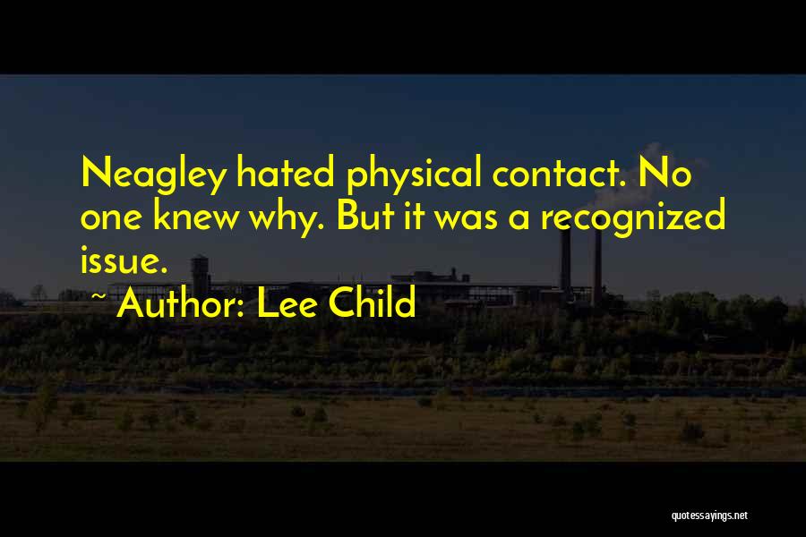 No Physical Contact Quotes By Lee Child