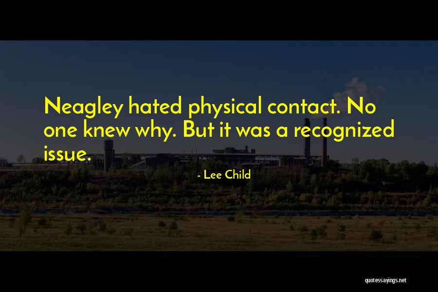 No Physical Contact Quotes By Lee Child