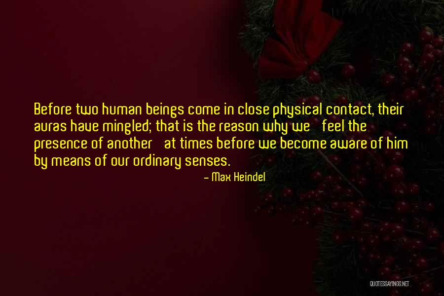 No Physical Contact Quotes By Max Heindel No Physical Contact Quotes By Max Heindel