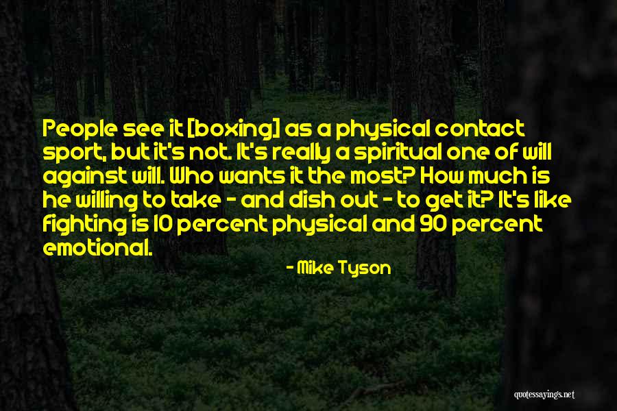 No Physical Contact Quotes By Mike Tyson No Physical Contact Quotes By Mike Tyson