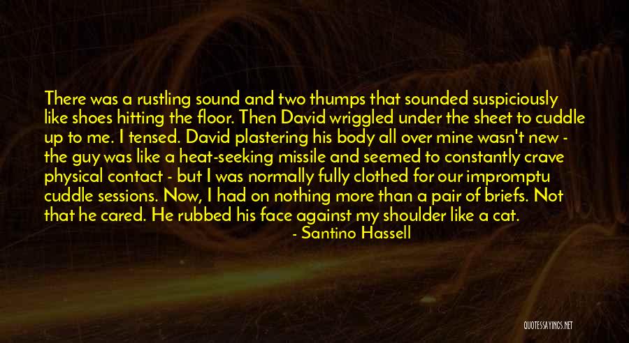 No Physical Contact Quotes By Santino Hassell No Physical Contact Quotes By Santino Hassell