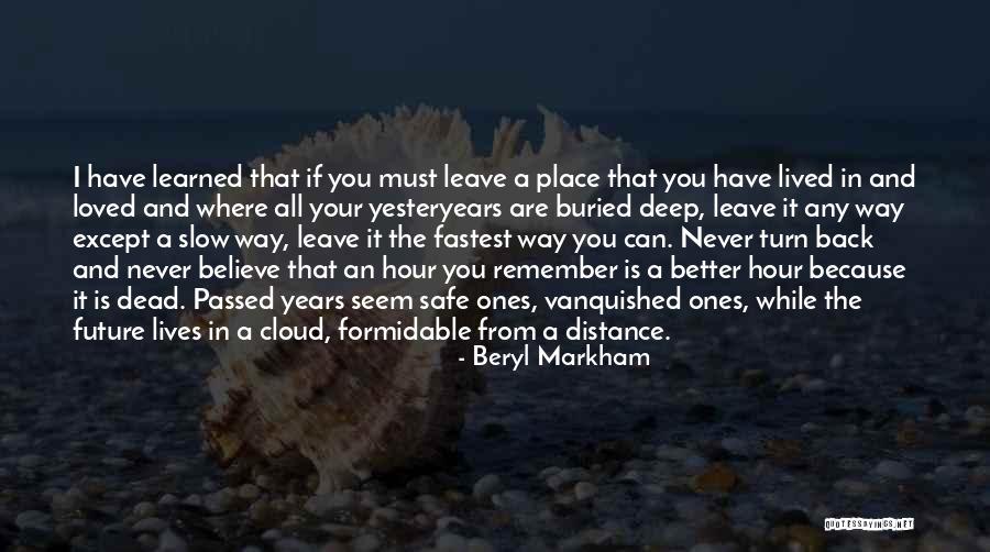 No Place Better Than Home Quotes By Beryl Markham