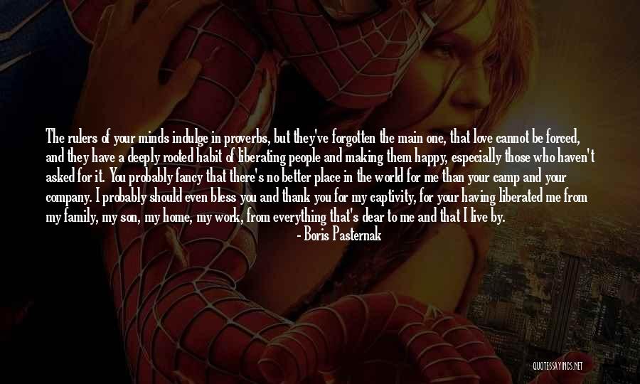 No Place Better Than Home Quotes By Boris Pasternak No Place Better Than Home Quotes By Boris Pasternak