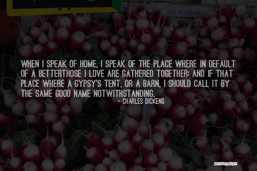No Place Better Than Home Quotes By Charles Dickens No Place Better Than Home Quotes By Charles Dickens