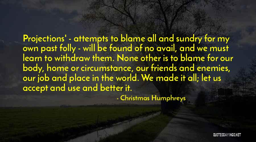 No Place Better Than Home Quotes By Christmas Humphreys No Place Better Than Home Quotes By Christmas Humphreys