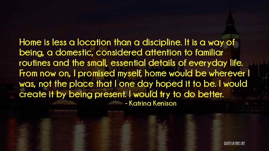 No Place Better Than Home Quotes By Katrina Kenison No Place Better Than Home Quotes By Katrina Kenison