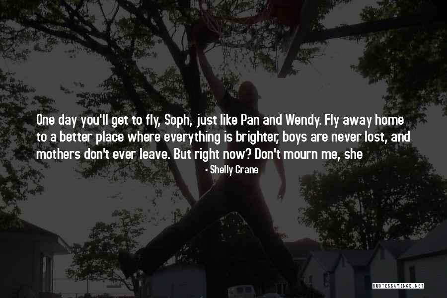 No Place Better Than Home Quotes By Shelly Crane No Place Better Than Home Quotes By Shelly Crane