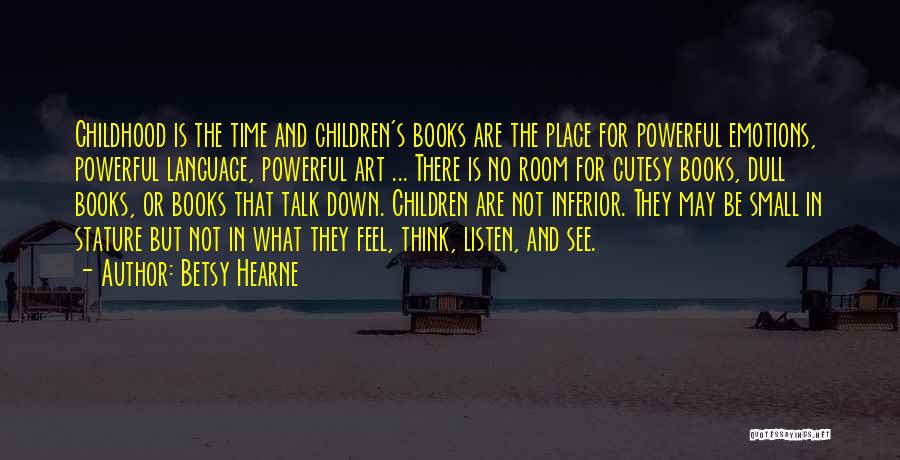 No Place For Emotions Quotes By Betsy Hearne No Place For Emotions Quotes By Betsy Hearne