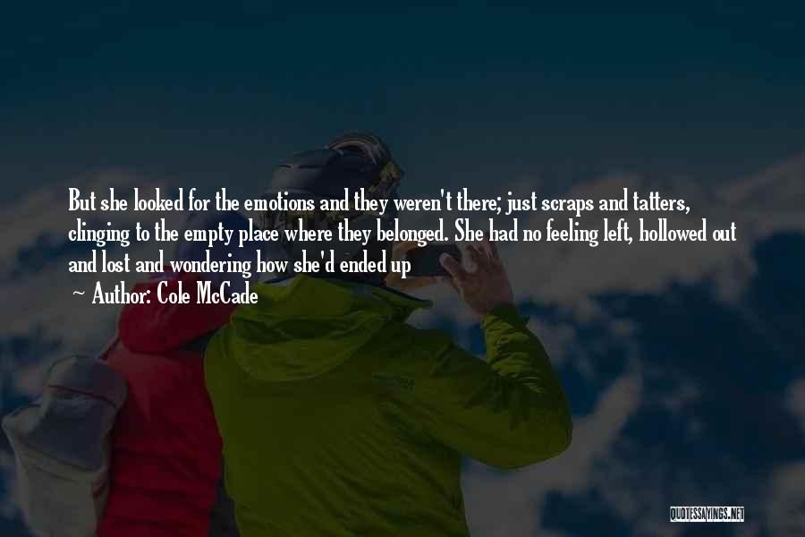 No Place For Emotions Quotes By Cole McCade No Place For Emotions Quotes By Cole McCade