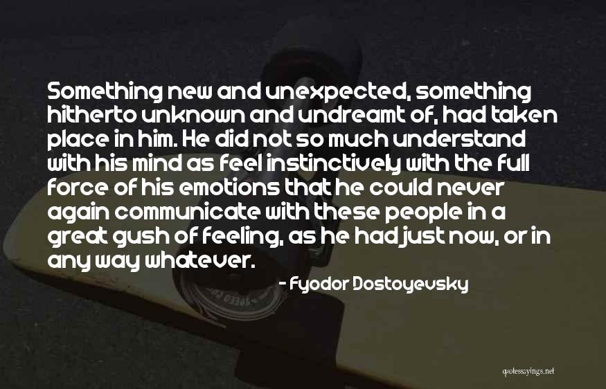 No Place For Emotions Quotes By Fyodor Dostoyevsky