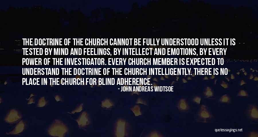 No Place For Emotions Quotes By John Andreas Widtsoe No Place For Emotions Quotes By John Andreas Widtsoe