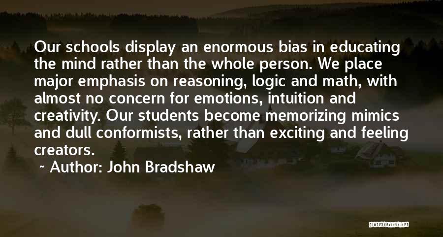 No Place For Emotions Quotes By John Bradshaw
