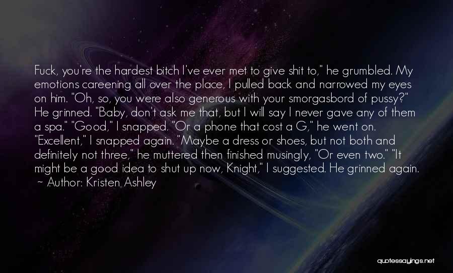 No Place For Emotions Quotes By Kristen Ashley No Place For Emotions Quotes By Kristen Ashley