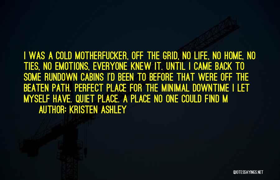No Place For Emotions Quotes By Kristen Ashley