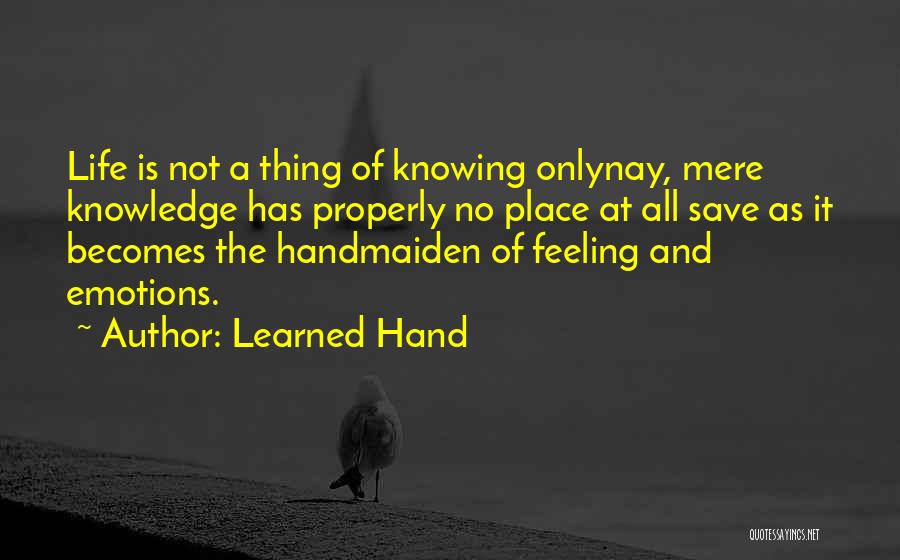 No Place For Emotions Quotes By Learned Hand No Place For Emotions Quotes By Learned Hand