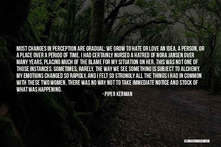 No Place For Emotions Quotes By Piper Kerman