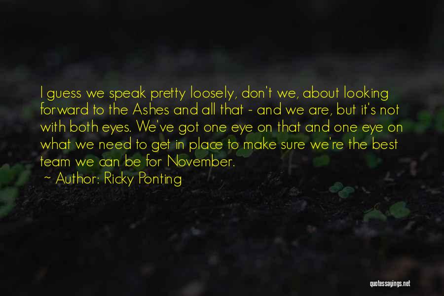 No Place For Honesty Quotes By Ricky Ponting