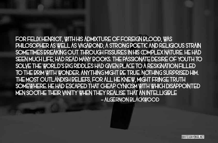 No Place For Truth Quotes By Algernon Blackwood No Place For Truth Quotes By Algernon Blackwood