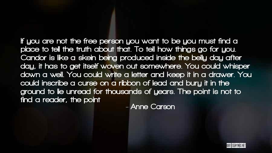 No Place For Truth Quotes By Anne Carson No Place For Truth Quotes By Anne Carson