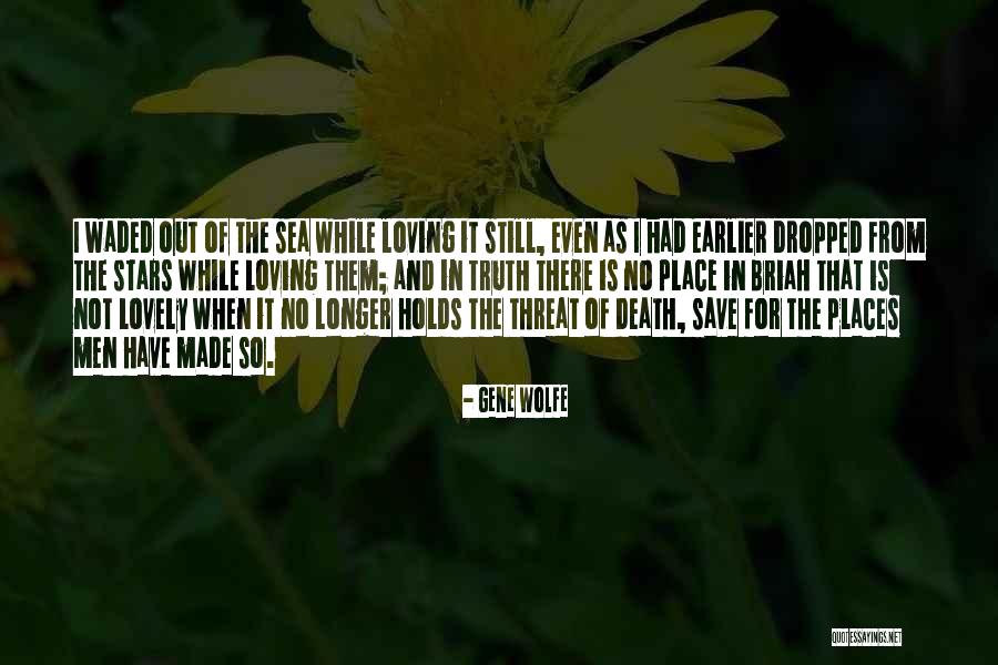 No Place For Truth Quotes By Gene Wolfe No Place For Truth Quotes By Gene Wolfe
