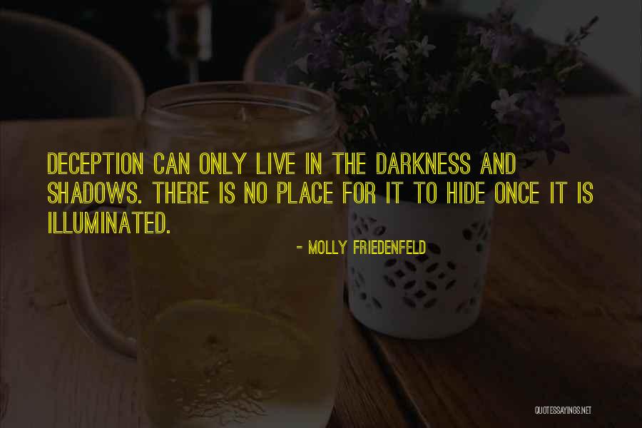 No Place For Truth Quotes By Molly Friedenfeld No Place For Truth Quotes By Molly Friedenfeld