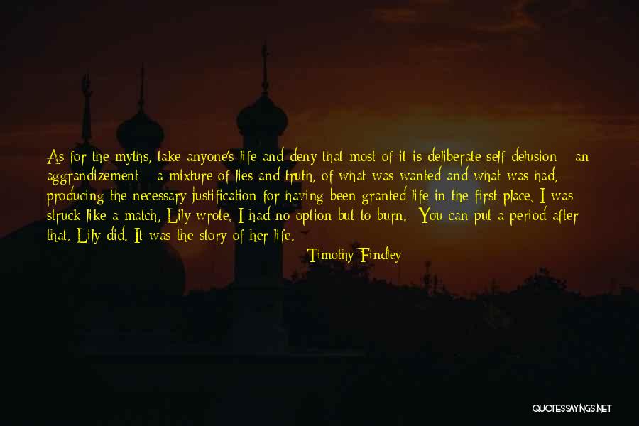 No Place For Truth Quotes By Timothy Findley No Place For Truth Quotes By Timothy Findley