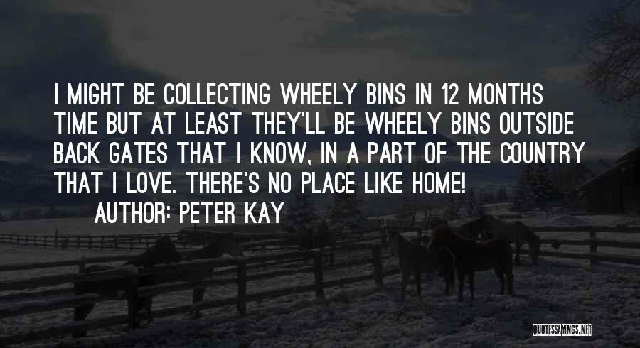 No Place Like Home Quotes By Peter Kay