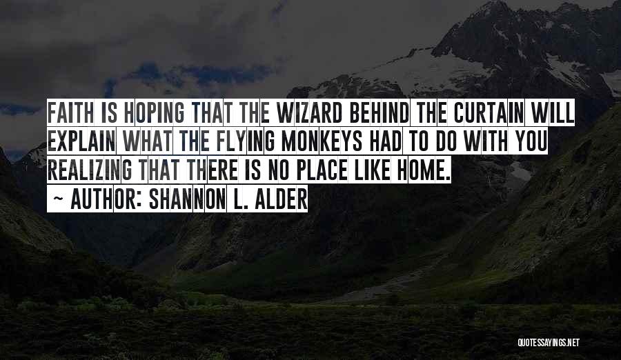 No Place Like Home Quotes By Shannon L. Alder