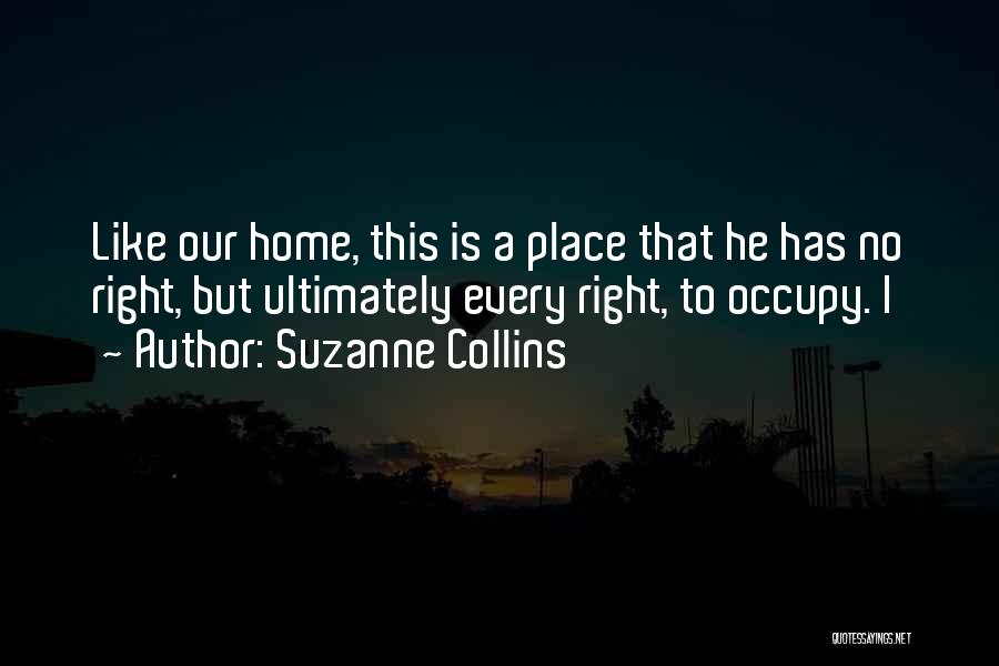 No Place Like Home Quotes By Suzanne Collins