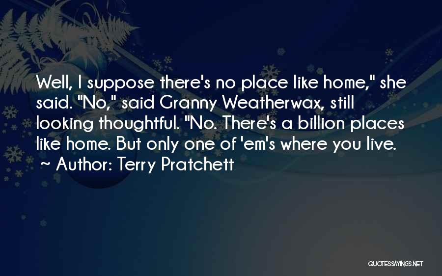 No Place Like Home Quotes By Terry Pratchett