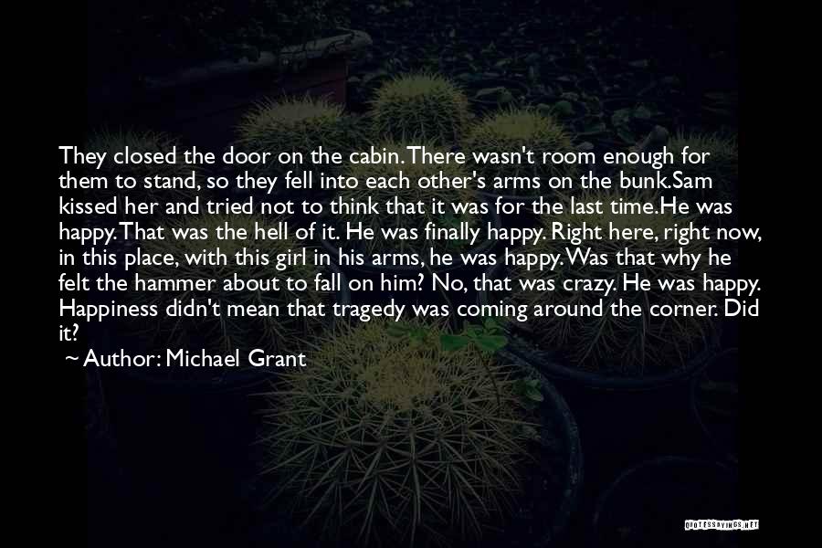 No Place To Fall Quotes By Michael Grant